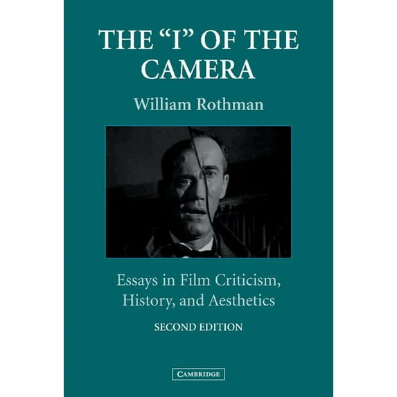 Cambridge Studies in Film The 'i' of the Camera: Essays in Film Criticism, History, and Aesthetics, (Hardcover)