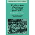 thumbnail image 1 of Cambridge Studies in Historical Geograph Explorations in Historical Geography: Interpretative Essays, Book 5, (Paperback), 1 of 2