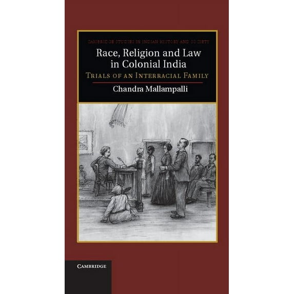 Cambridge Studies in Indian History and Race, Religion and Law in Colonial India, Book 19, (Hardcover)