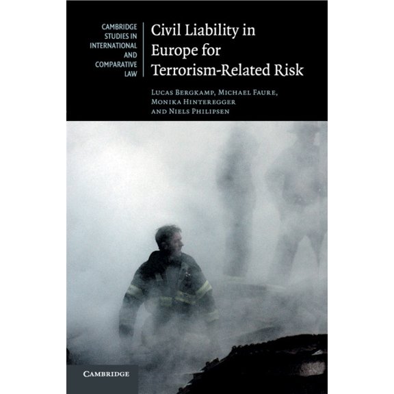 Cambridge Studies in International and C Civil Liability in Europe for Terrorism-Related Risk, Book 123, (Paperback)