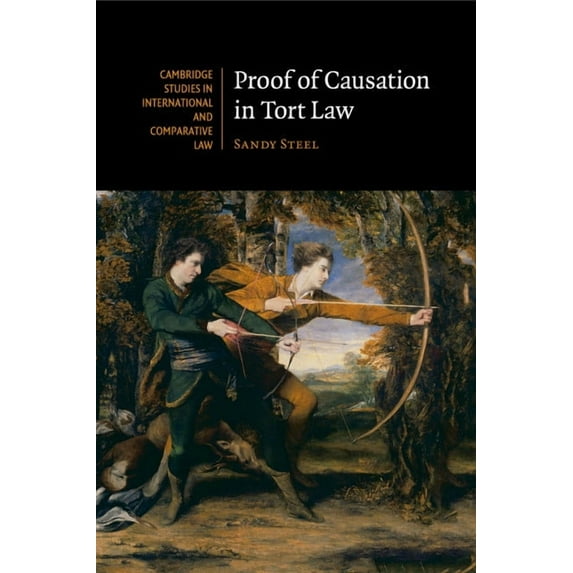 Cambridge Studies in International and C Proof of Causation in Tort Law, Book 120, (Paperback)