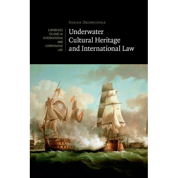 Cambridge Studies in International and C Underwater Cultural Heritage and International Law, Book 101, (Paperback)