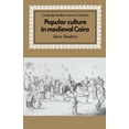 thumbnail image 1 of Cambridge Studies in Islamic Civilizatio Popular Culture in Medieval Cairo, (Hardcover), 1 of 1