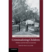 Cambridge Studies in Law and Society Criminalizing Children, Paperback