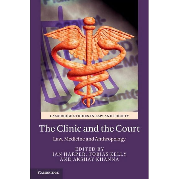 Cambridge Studies in Law and Society The Clinic and the Court, (Hardcover)