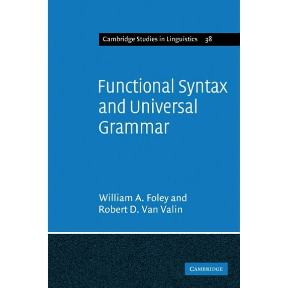 Cambridge Studies in Linguistics Functional Syntax and Universal Grammar, Book 38, (Paperback)