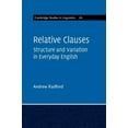 thumbnail image 1 of Cambridge Studies in Linguistics Relative Clauses: Structure and Variation in Everyday English, Book 161, (Paperback), 1 of 1