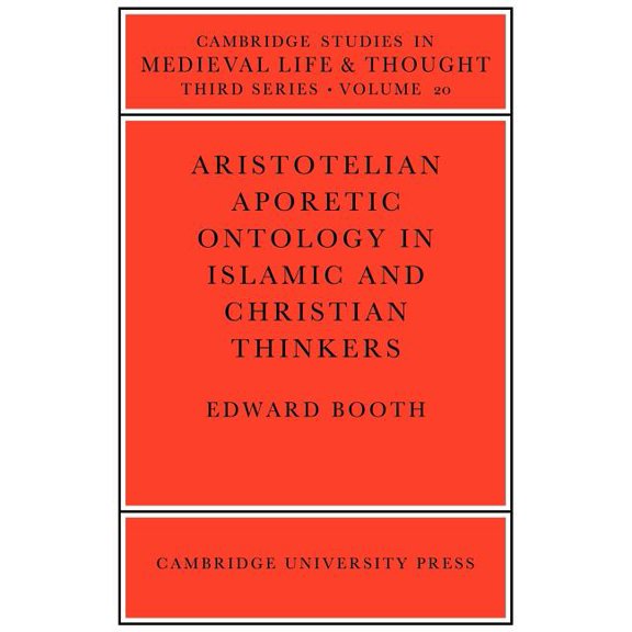 Cambridge Studies in Medieval Life and T Aristotelian Aporetic Ontology in Islamic and Christian Thinkers, Book 20, (Paperback)