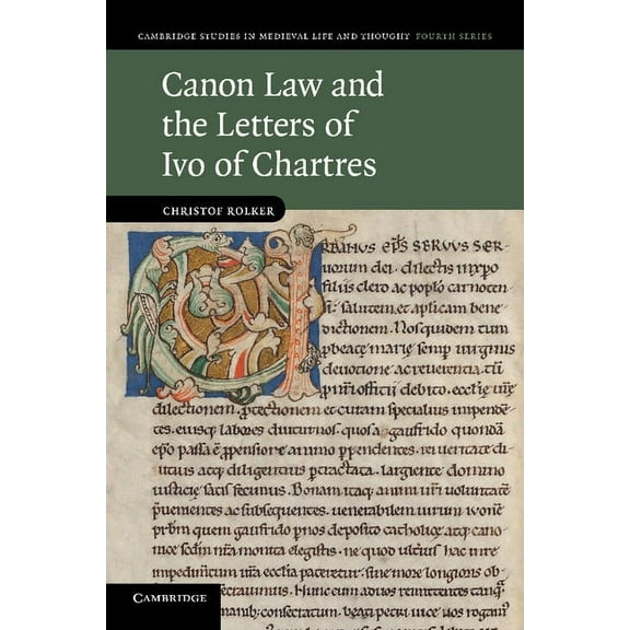 Cambridge Studies in Medieval Life and T Canon Law and the Letters of Ivo of Chartres, Book 76, (Paperback)