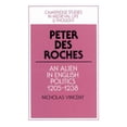 thumbnail image 1 of Cambridge Studies in Medieval Life and T Peter Des Roches: An Alien in English Politics, 1205 1238, Book 31, (Hardcover), 1 of 1