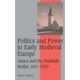 thumbnail image 1 of Cambridge Studies in Medieval Life and T Politics and Power in Early Medieval Europe: Alsace and the Frankish Realm, 600 1000, Book 65, (Hardcover), 1 of 1
