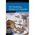 thumbnail image 1 of Cambridge Studies in Medieval Life and T The Wandering Heretics of Languedoc, Book 73, (Paperback), 1 of 1