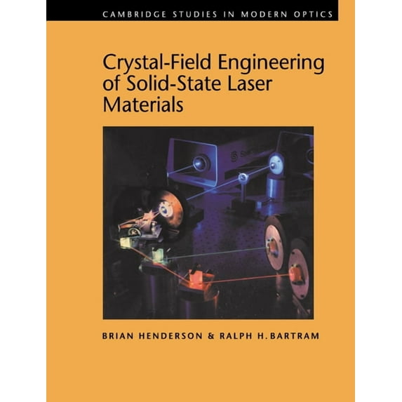 Cambridge Studies in Modern Optics Crystal-Field Engineering of Solid-State Laser Materials, Book 25, (Paperback)