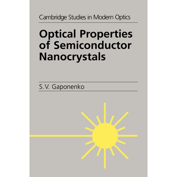 Cambridge Studies in Modern Optics Optical Properties of Semiconductor Nanocrystals, Book 23, (Hardcover)