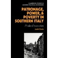 thumbnail image 1 of Cambridge Studies in Modern Political Ec Patronage, Power and Poverty in Southern Italy: A Tale of Two Cities, (Hardcover), 1 of 1