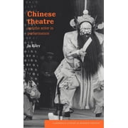 Cambridge Studies in Modern Theatre Chinese Theatre and the Actor in Performance, Hardcover