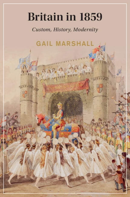 Cambridge Studies in Nineteenth-Century Britain in 1859: Custom, History, Modernity, (Paperback)