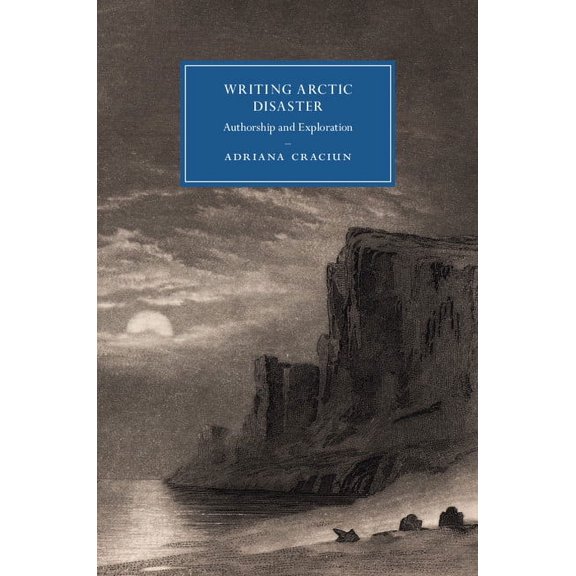Cambridge Studies in Nineteenth-Century Writing Arctic Disaster, Book 104, (Paperback)