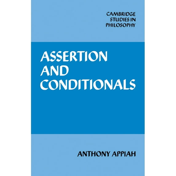 Cambridge Studies in Philosophy Assertion and Conditionals, (Paperback)