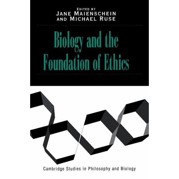 Cambridge Studies in Philosophy and Biol Biology and the Foundations of Ethics, (Paperback)