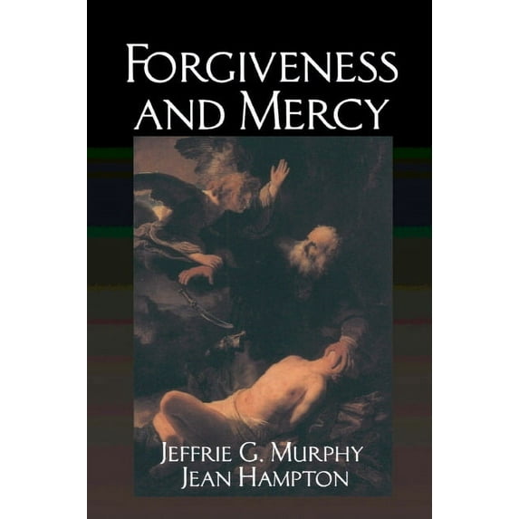 Cambridge Studies in Philosophy and Law Forgiveness and Mercy, (Paperback)