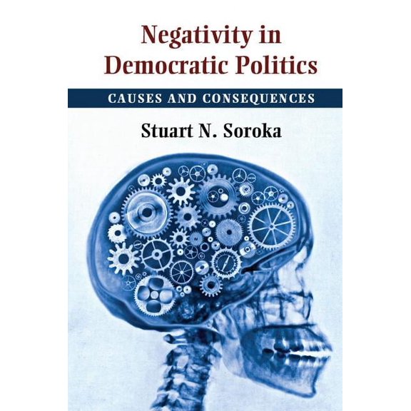 Cambridge Studies in Public Opinion and Negativity in Democratic Politics, (Hardcover)