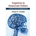 thumbnail image 1 of Cambridge Studies in Public Opinion and  Negativity in Democratic Politics: Causes and Consequences, (Paperback), 1 of 1