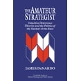 thumbnail image 1 of Cambridge Studies in Public Opinion and  The Amateur Strategist: Intuitive Deterrence Theories and the Politics of the Nuclear Arms Race, (Paperback), 1 of 1