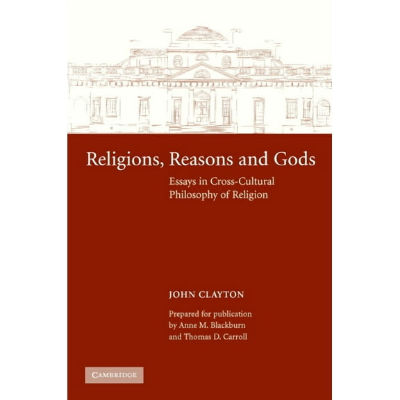 Cambridge Studies in Religious Tradition Religions, Reasons and Gods, (Hardcover)