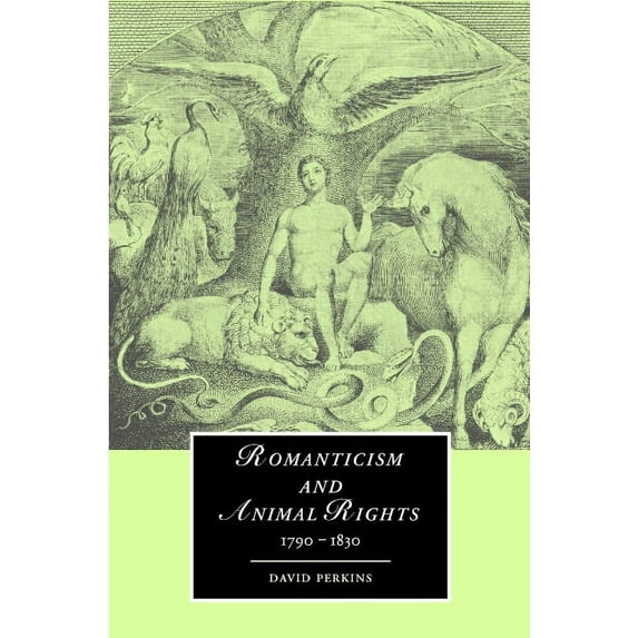 Cambridge Studies in Romanticism Romanticism and Animal Rights, Book 58, (Hardcover)