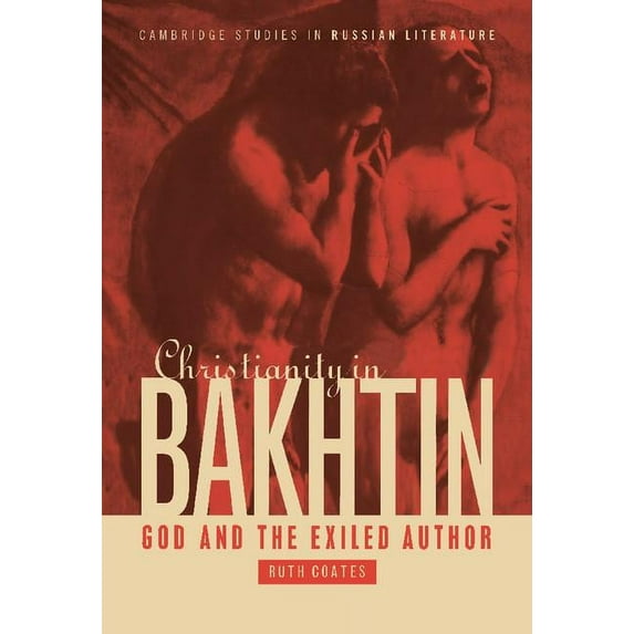 Cambridge Studies in Russian Literature Christianity in Bakhtin, (Hardcover)