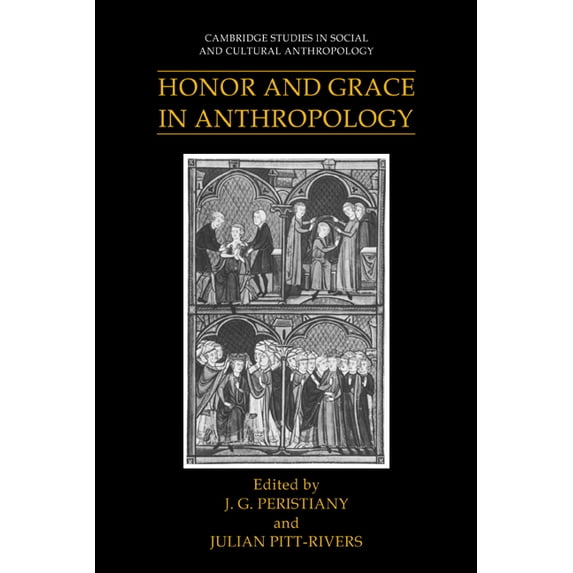 Cambridge Studies in Social and Cultural Honor and Grace in Anthropology, Book 76, (Paperback)