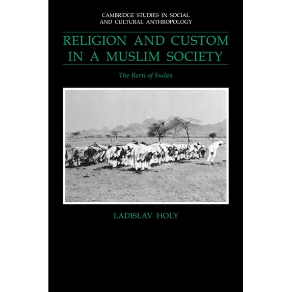 Cambridge Studies in Social and Cultural Religion and Custom in a Muslim Society: The Berti of Sudan, Book 78, (Paperback)