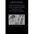 thumbnail image 1 of Cambridge Studies in Social and Cultural Spirit Possession and Personhood Among the Kel Ewey Tuareg, Book 94, (Hardcover), 1 of 1