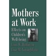 thumbnail image 1 of Cambridge Studies in Social and Emotiona Mothers at Work: Effects on Children's Well-Being, (Paperback), 1 of 1