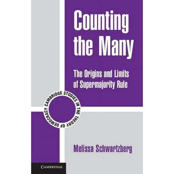 Cambridge Studies in the Theory of Democ Counting the Many, Book 10, (Paperback)