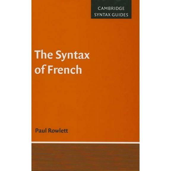 Cambridge Syntax Guides The Syntax of French, (Hardcover)