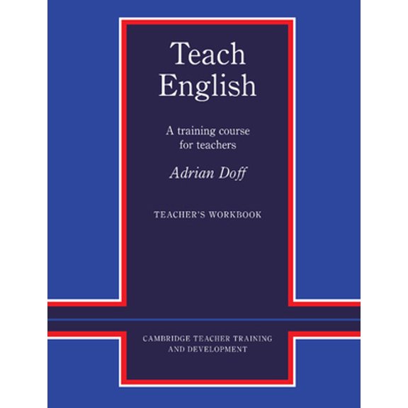 Pre-Owned Teach English Teacher's Workbook: A Training Course for Teachers (Paperback) 0521348633 9780521348638