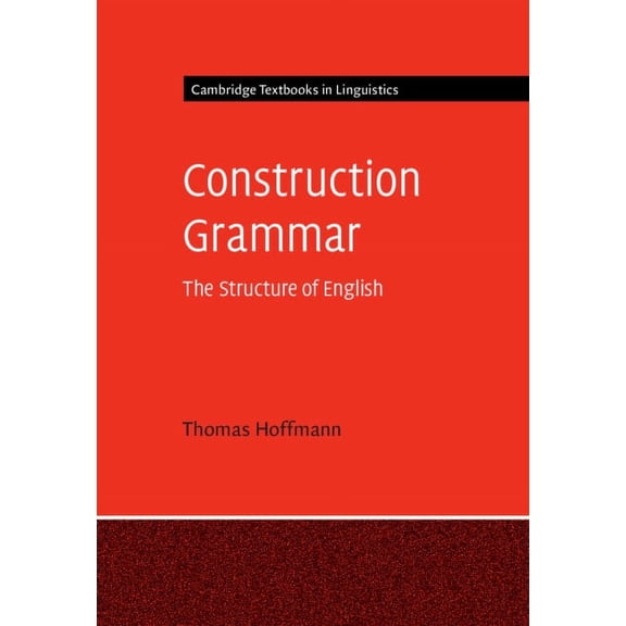 Cambridge Textbooks in Linguistics Construction Grammar, (Paperback)