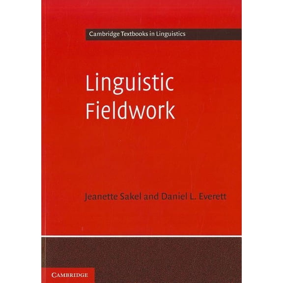 Cambridge Textbooks in Linguistics Linguistic Fieldwork, (Paperback)