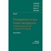 Cambridge Texts in the History of Philos Immanuel Kant Prolegomena to Any Future Metaphysics, Paperback