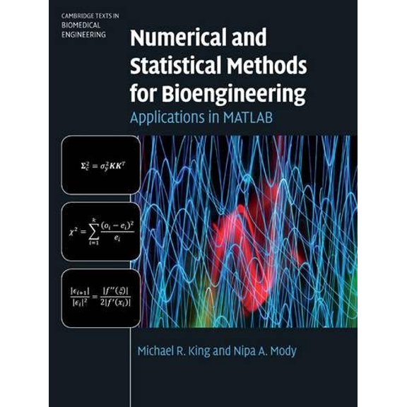 Pre-Owned Numerical and Statistical Methods for Bioengineering: Applications in MATLAB (Cambridge Texts in Biomedical Engineering)