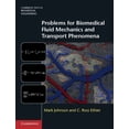 thumbnail image 1 of Cambridge Texts in Biomedical Engineerin Problems for Biomedical Fluid Mechanics and Transport Phenomena, (Hardcover), 1 of 1