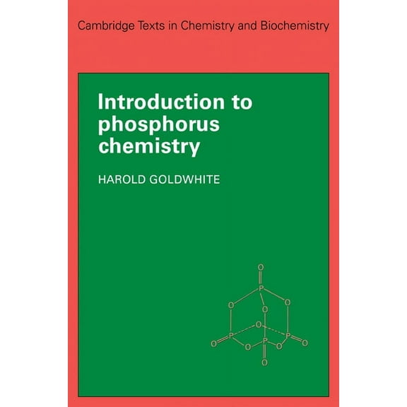 Cambridge Texts in Chemistry and Biochem Introduction to Phosphorous Chemistry, (Paperback)