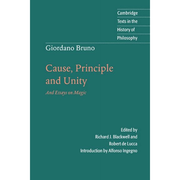 Cambridge Texts in the History of Philos Giordano Bruno: Cause, Principle and Unity: And Essays on Magic, (Paperback)