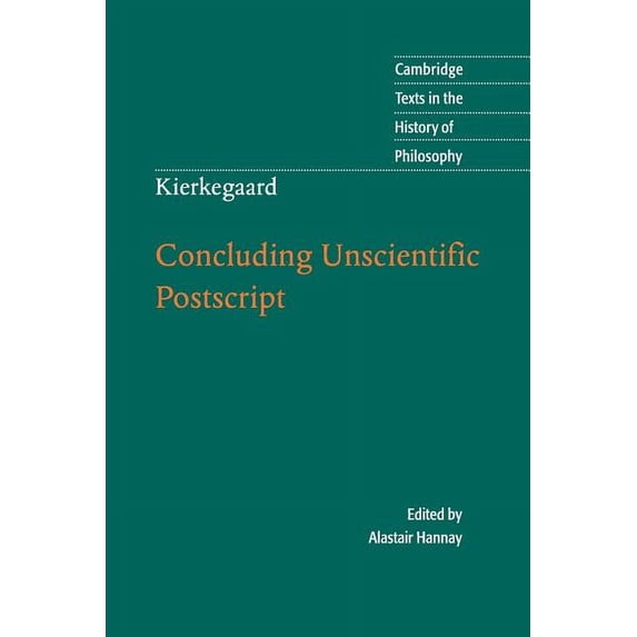 Cambridge Texts in the History of Philos Kierkegaard: Concluding Unscientific PostScript, (Paperback)