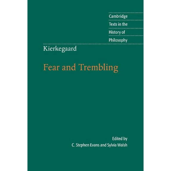 Cambridge Texts in the History of Philos Kierkegaard: Fear and Trembling, (Hardcover)