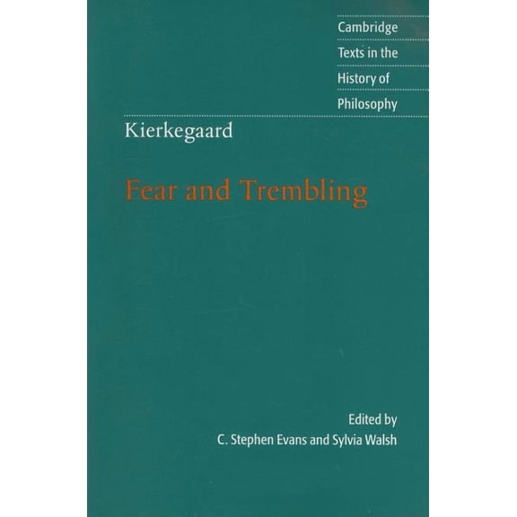 Cambridge Texts in the History of Philos Kierkegaard: Fear and Trembling, (Paperback)