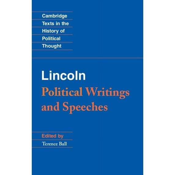 Cambridge Texts in the History of Politi Lincoln: Political Writings and Speeches, (Paperback)
