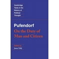 thumbnail image 1 of Cambridge Texts in the History of Politi Pufendorf: On the Duty of Man and Citizen According to Natural Law, (Paperback), 1 of 1